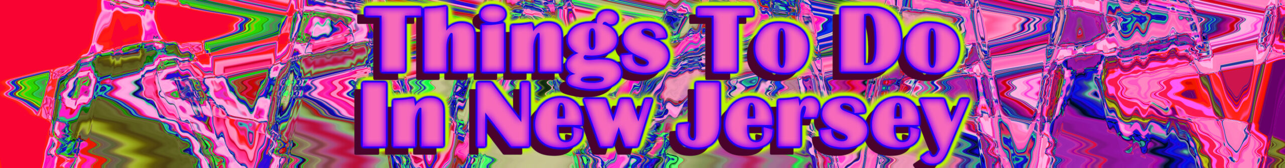 Things To Do In New Jersey Things To Do In New Jersey